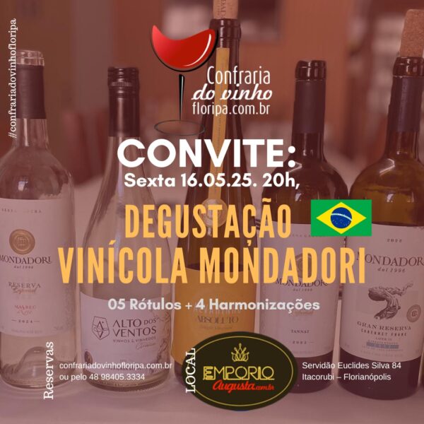 SEXTA 16.Maio, 20h. DEGUSTAÇÃO VINÍCOLA MONDADORI . RS . BRASIL . Empório Augusta