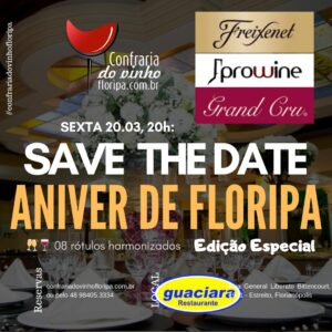 SEXTA 20.03 MEGA DEGUSTAÇÃO FLORIPA SUA LINDA . GUACIARA . ESTREITO