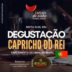 SEXTA 15. Maio, 20h. DEGUSTAÇÃO LANÇAMENTO LINHA CAPRICHO DO REI . Portugal . Emporio Augusta